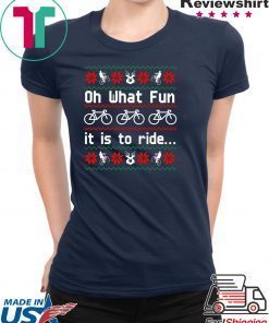 Oh What fun it is to ride Christmas T-Shirt
