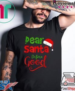 PRETTY VINTAGE DEAR SANTA DEFINE GOOD CHRISTMAS MATCHING SHIRT