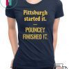 Pittsburgh Started It Pouncey Finished It 2020 T Shirt