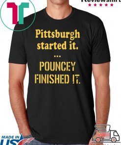 Pittsburgh Started It Pouncey Finished It 2020 T Shirt