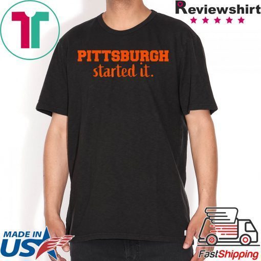 Pittsburgh Started It We must never forget 2020 T-Shirt
