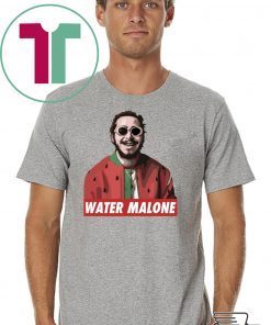 Post Malone Water Malone Shirts