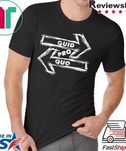 Quid Pro Quo Impeach Trump Funny Impeachment T-Shirt