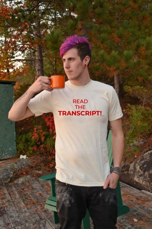 Read The Transcript Trump Shirts