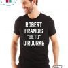 Robert Francis Beto O’Rourke T-Shirt