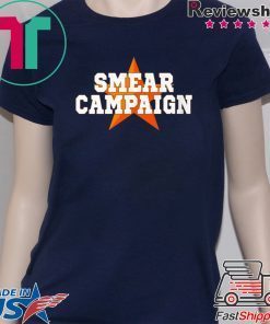 SMEAR CAMPAIGN SHIRT