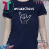 ShakaStrong #ShakaStrong T-Shirt