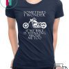 Sometimes i wonder if my bike is thinking about me too shirt