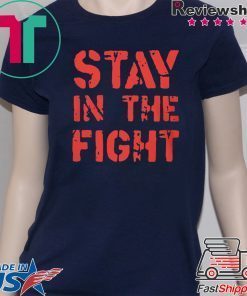 Stay in the Fight Washington Nationals Shirt