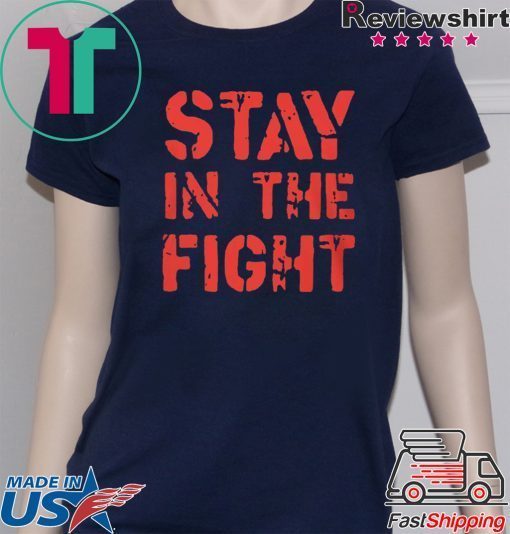 Stay in the Fight Washington Nationals Shirt