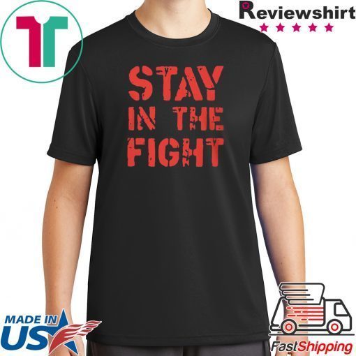 Stay in the Fight Washington Nationals Shirt