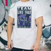 Team Like That T-shirt