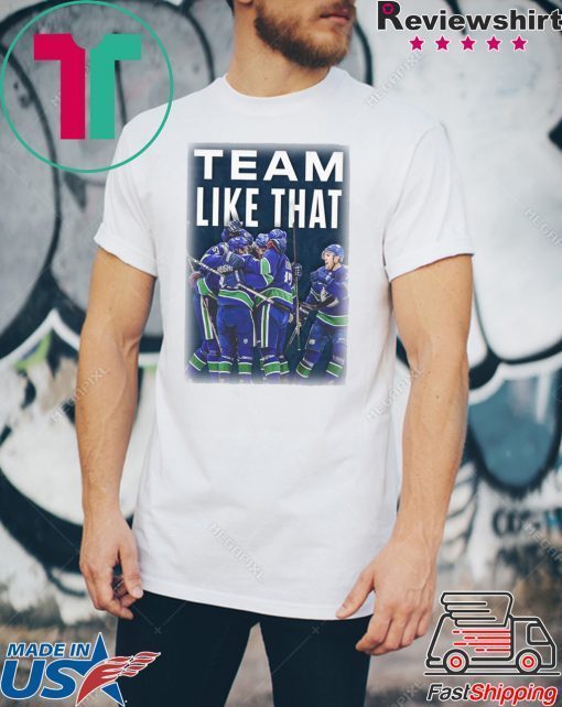 Team Like That T-shirt