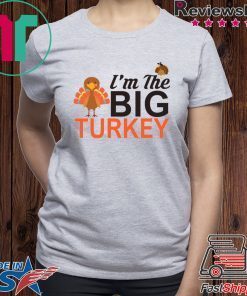 Thanksgiving I’m the big Turkey kids shirt