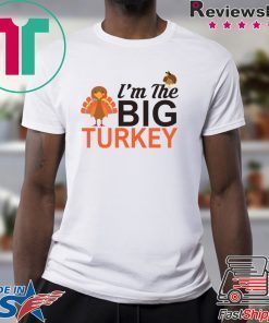 Thanksgiving I’m the big Turkey kids shirt