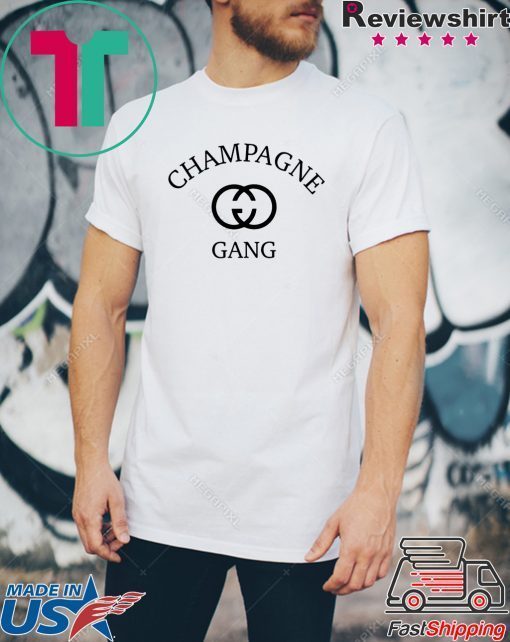 The Original Champagne Gang Shirt