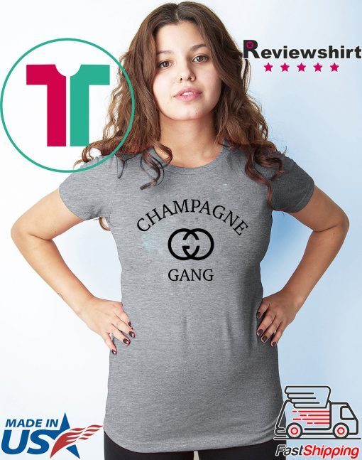 The Original Champagne Gang Shirt