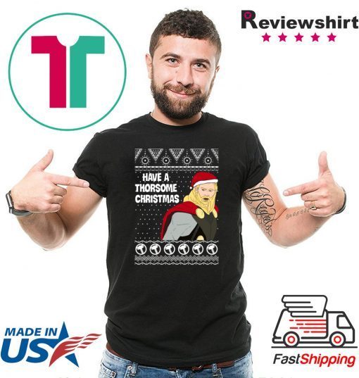 Thor Have a Thorsome Christmas Shirt