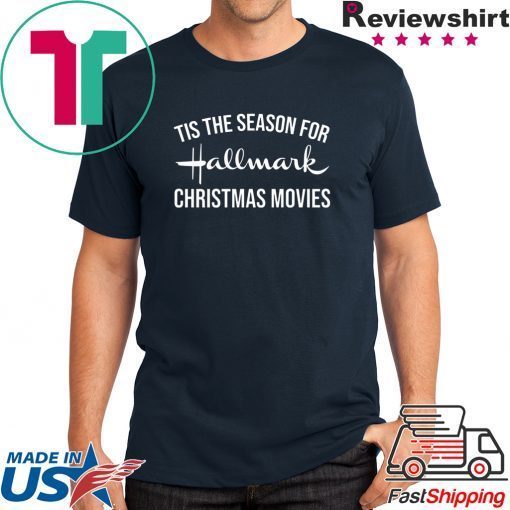 Tis the season for Hallmark Christmas movies shirt