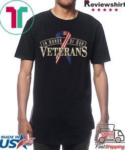 VETERANS DAY IN HONOR OF OUR VETERANS SHIRT