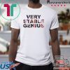 Very Stable Genius shirt
