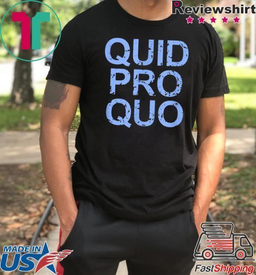 Quid Pro Quo 2020 T-Shirt