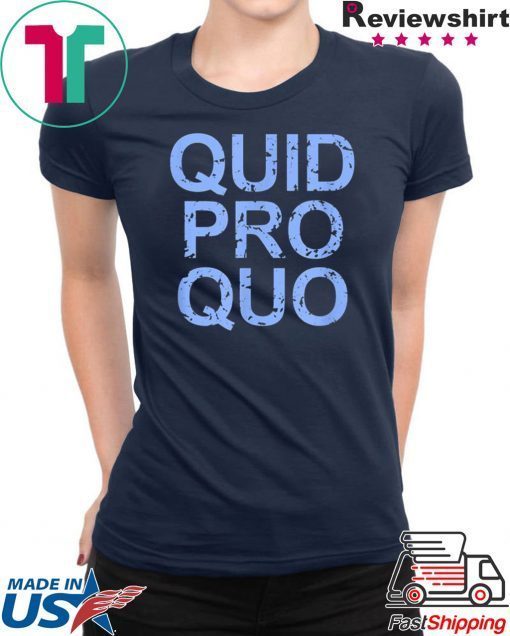 Quid Pro Quo 2020 T-Shirt