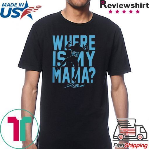 WHERE IS MY MAMA? SHIRT