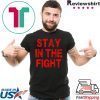 Washington D C Baseball Fan Support Stay In The Fight T-Shirt