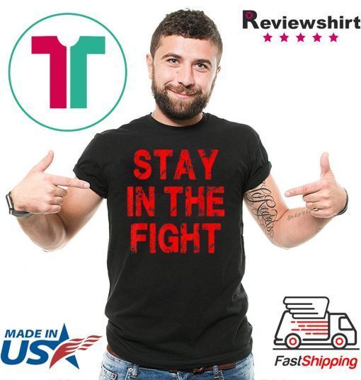 Washington D C Baseball Fan Support Stay In The Fight T-Shirt