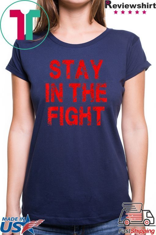 Washington D C Baseball Fan Support Stay In The Fight T-Shirt