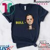 Where To Get a Bull-Schiff Tee Shirt