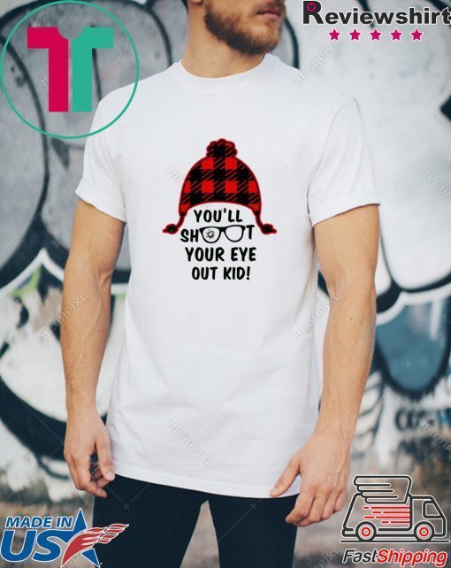 You’ll shoot your eye out kid T-Shirt