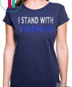 i stand with Vindman Shirt For Mens & Womens