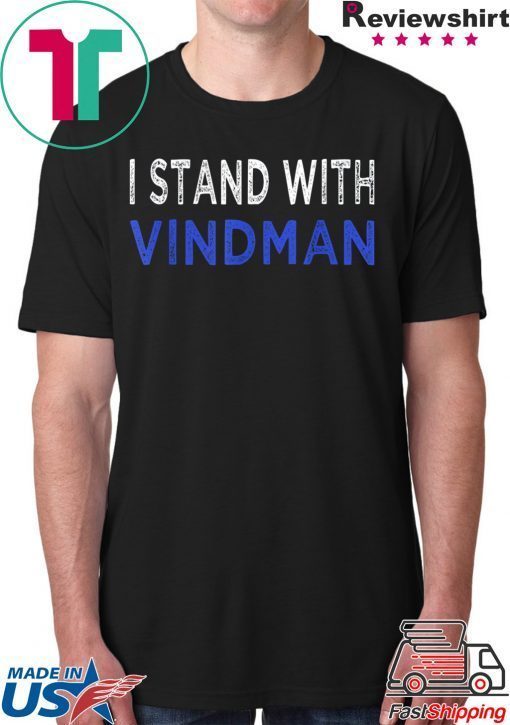 i stand with Vindman Shirt For Mens & Womens