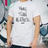 more than an athlete shirt