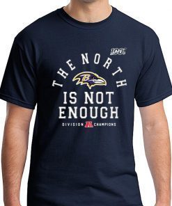 Baltimore Ravens The North Is Not Enough Shirt