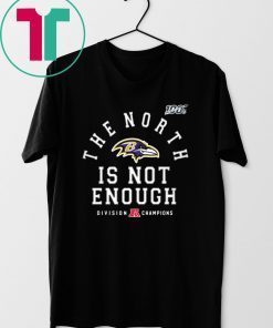 Baltimore Ravens The North Is Not Enough Shirt