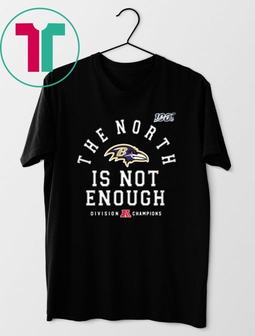 Baltimore Ravens The North Is Not Enough Shirt