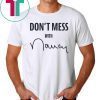 Don't Mess With Nancy Mechandise T-Shirt