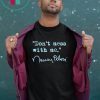 Don't Mess With Nancy Pelosi Blue T-Shirt
