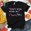 Don't Mess With Nancy Pelosi Lavender T-Shirt