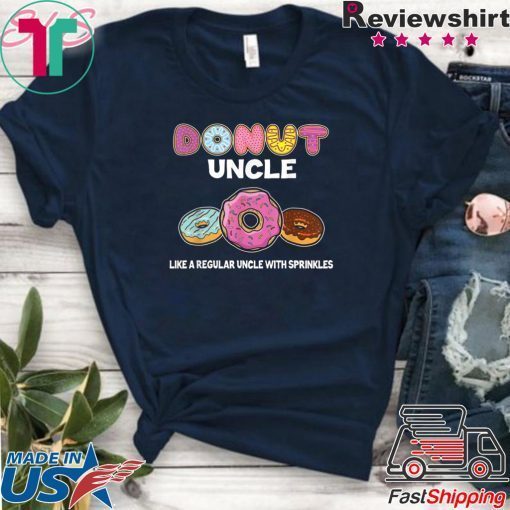 Donut Uncle Just Like Regular Uncle With Sprinkles Doughnut Lover shirt