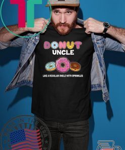 Donut Uncle Just Like Regular Uncle With Sprinkles Doughnut Lover shirt