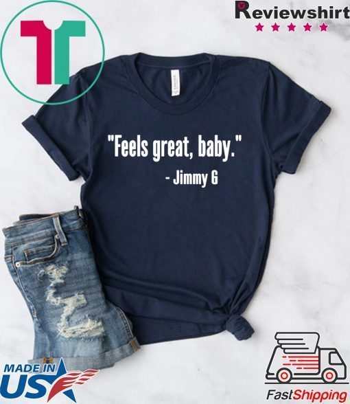 Feels Great Baby Jimmy G Unisex T-Shirt
