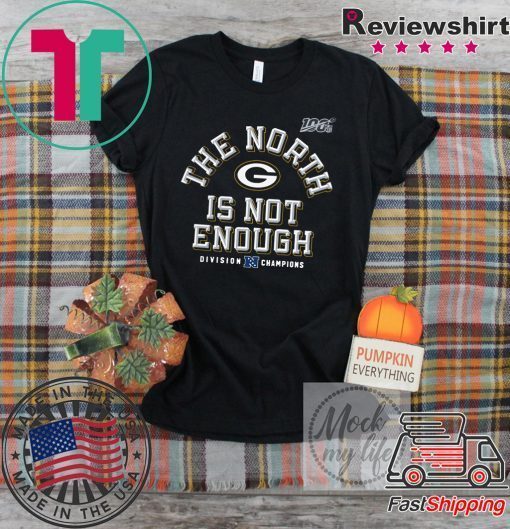 Green Bay Packers The North Is Not Enough Tee Shirts