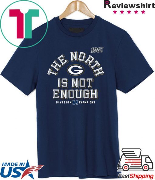 Green Bay Packers The North Is Not Enough Tee Shirts