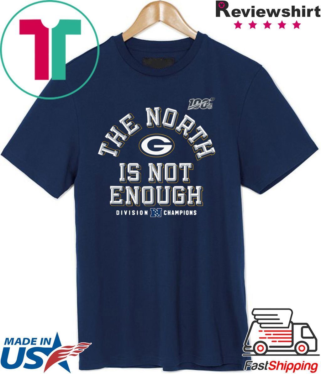 Green Bay Packers The North Is Not Enough Tee Shirts - ShirtsOwl Office