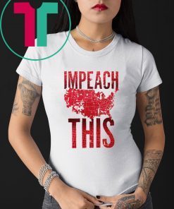 Impeach This Donald Trump 2020 T-Shirt