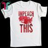 Impeach This Donald Trump 2020 T-Shirt